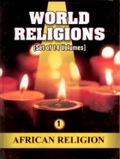 World Religions; 14 Volumes / Lugira, Aloysius M.; Hartz, Paula R.; Wangu, Madhu Bazaz & Brown, Stephen F. 