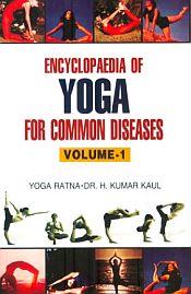 Encyclopaedia of Yoga for Common Diseases; 6 Volumes / Kaul, H. Kumar (Yoga Ratna)