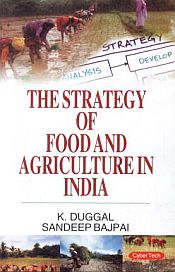 The Strategy of Food and Agriculture in India / Duggal, K. & Bajpai, Sandeep 