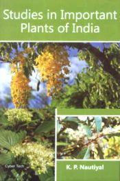 Studies in Important Plants in India / Nautiyal, K.P. 