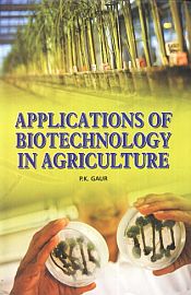 Applications of Biotechnology in Agriculture / Gaur, P.K. 