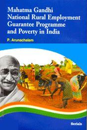 Mahatma Gandhi National Rural Employment Guarantee Programme and Poverty in India / Arunachalam, P. 