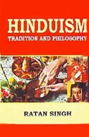 Hinduism: Tradition and Philosophy / Singh, Ratan 
