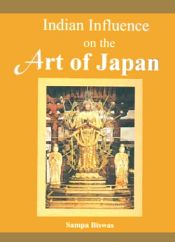 Indian Influence on the Art of Japan / Biswas, Sampa 