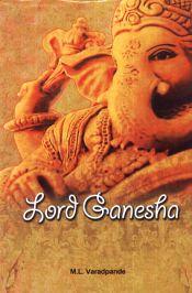 Lord Ganesha / Varadpande, M.L. 