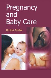 Pregnancy and Baby Care / Mishra, Kriti (Dr.)