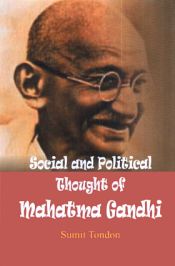 Social and Political Thought of Mahatma Gandhi / Tandon, Sumit 