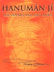 Hanuman Ji: His Vanars and His Lanka / Dewan, Parvez 