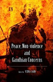 Peace, Non-Violence and Gandhian Concerns / Jain, Vidya 