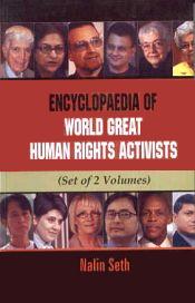 Encyclopaedia of World Great Human Rights Activists; 2 Volumes / Seth, Nalin (Dr.)