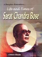 A Daughter Remembers: Life and Times of Sarat Chandra Bose / Ghosh, Chitra 