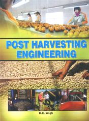 Post Harvesting Engineering / Singh, D.K. 