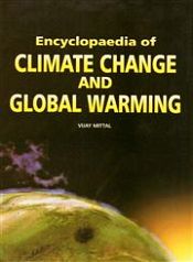 Encyclopaedia of Climate Change and Global Warming; 5 Volumes / Mittal, Vijay (Dr.)