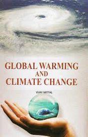 Global Warming and Climate Change / Mittal, Vijay (Dr.)