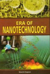 Era of Nanotechnology / Kapoor, Manish 