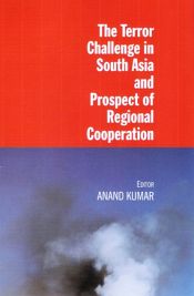 The Terror Challenges in South Asia and Prospect of Regional Cooperation / Kumar, Anand 