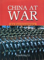China at War: An Encyclopedia / Li, Xiaobing 
