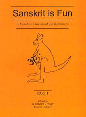 Sanskrit is Fun: A Sanskrit Coursebook for Beginner; 3 Parts / Jessup, Warwick & Jessup, Elena (Eds.)