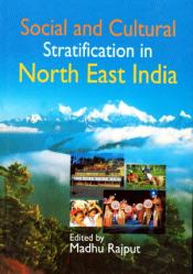 Social and Cultural Stratification in North East India / Rajpur, Madhu (Ed.)