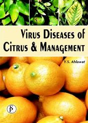Virus Diseases of Citrus and Management / Ahlawat, Y.S. 