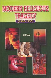 Modern Religious Tragedy: 1900-1955 / Abram 