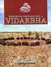 Historical Archaeology of Vidarbha / Sawant, Reshma 