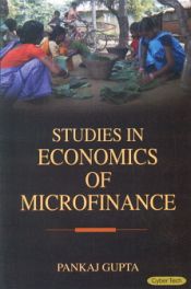 Studies in Economics of Microfinance / Gupta, Pankaj 