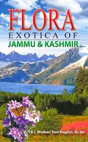 Flora Exotica of Jammu and Kashmir / Bhellum, B.L.; Magotra, Rani & Jee, Vir 
