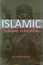 Islamic: Suicidal Terrorism / Kumari, Drishna (Dr.)