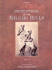 Encyclopaedia of Nilgiri Hills; 2 Volumes / Hockings, Paul (Ed.)