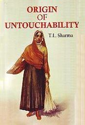 Origin of Untouchability / Sharma, T.L. 