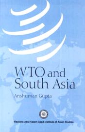 WTO and South Asia / Gupta, Anshuman 