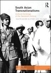 South Asian Transnationalisms: Cultural Exchange in the Twentieth Century / Sinha, Babli (Ed.)