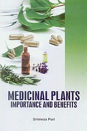 Medicinal Plants: Importance and Benefits / Puri, Sriniwas 