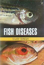 Fish Diseases / Singh, Vijay 