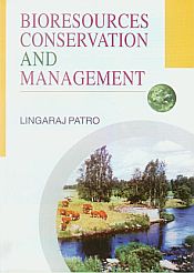 Bioresources Conservation and Management / Patro, Lingaraj 