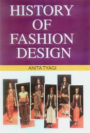 History of Fashion Design / Tyagi, Anita 