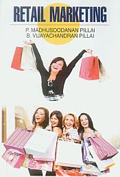 Retail Marketing / Pillai, P. Madhusoodanan & Pillai B. Vijayachandran 