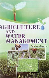 Agriculture and Water Management / Saxena, Sandeep 