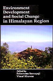 Environment, Development and Social Change in Himalayan Region / Somayaji, Sakarama & Khawas, Vimal (Eds.)