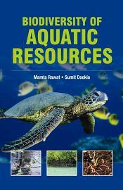 Biodiversity of Aquatic Resources / Rawat, Mamta & Dookia, Sumit (Eds.)