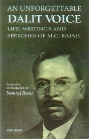An Unforgettable Dalit Voice: Life, Writings and Speeches of M.C. Rajah / Basu, Swaraj (Ed.)