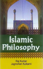 Islamic Philosophy; 2 Volumes / Kumar, Raj & Kulkarni, Jagmohan 