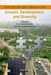 Growth, Development, and Diversity: India's Record Since Liberalization / Pushpangadan, K. & Balasubramanyam, V.N. (Eds.)