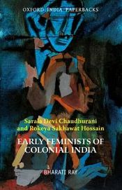 Early Feminists of Colonial India / Ray, Bharati 