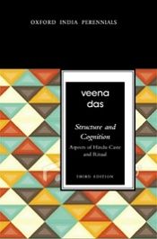 Structure and Cognition: Aspects of Hindu Caste and Ritual (3rd Edition) / Das, Veena 
