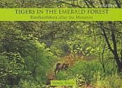 Tigers in the Emerald Forest: Ranthambhore After the Monsoon / Thapar, Valmik 