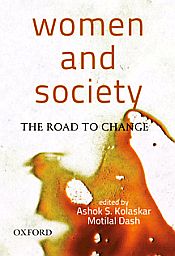 Women and Society: The Road to Change / Kolaskar, Ashok S. & Dash, Motilal (Eds.)