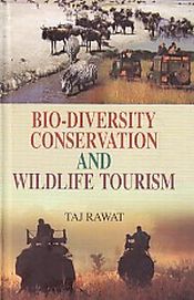 Bio-Diversity Conservation and Wildlife Tourism / Rawat, Taj 