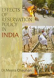 Effects of Reservation Policy in India / Chauhan, Meera (Dr.)